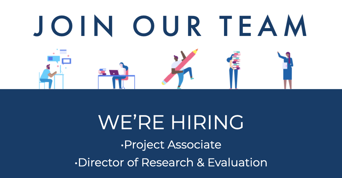 Graphic with the text Join Our Team and Were Hiring: Project Associate, Director of Research & Evaluation, featuring illustrated people working and holding office materials.