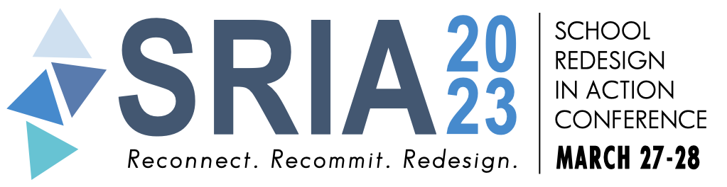 SRIA 2023 logo with blue geometric shapes, the text “School Redesign in Action Conference,” tagline “Reconnect. Recommit. Redesign.,” and event dates “March 27-28” for this leading Education Conference.