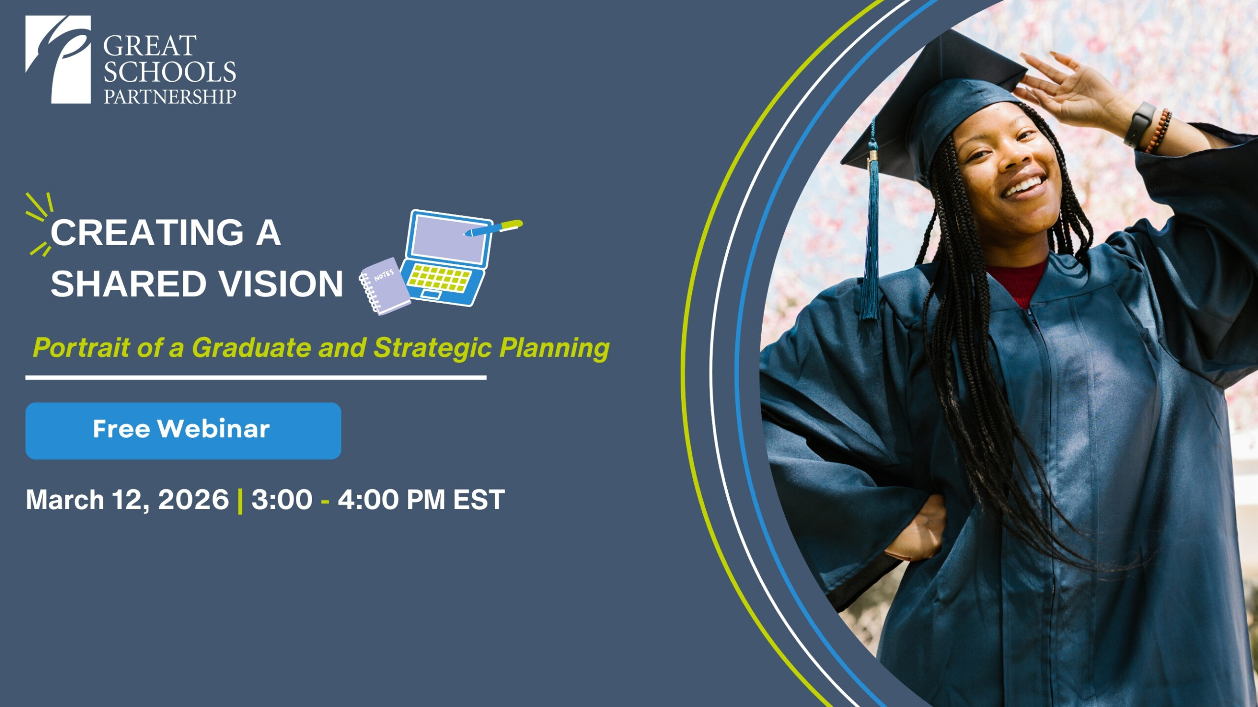 A smiling graduate in cap and gown poses with a peace sign. Text reads: Creating a Shared Vision: Portrait of a Graduate, MTSS, and Strategic Planning. Free Webinar. March 12, 2026, 3–4 PM EST. Great Schools Partnership logo.