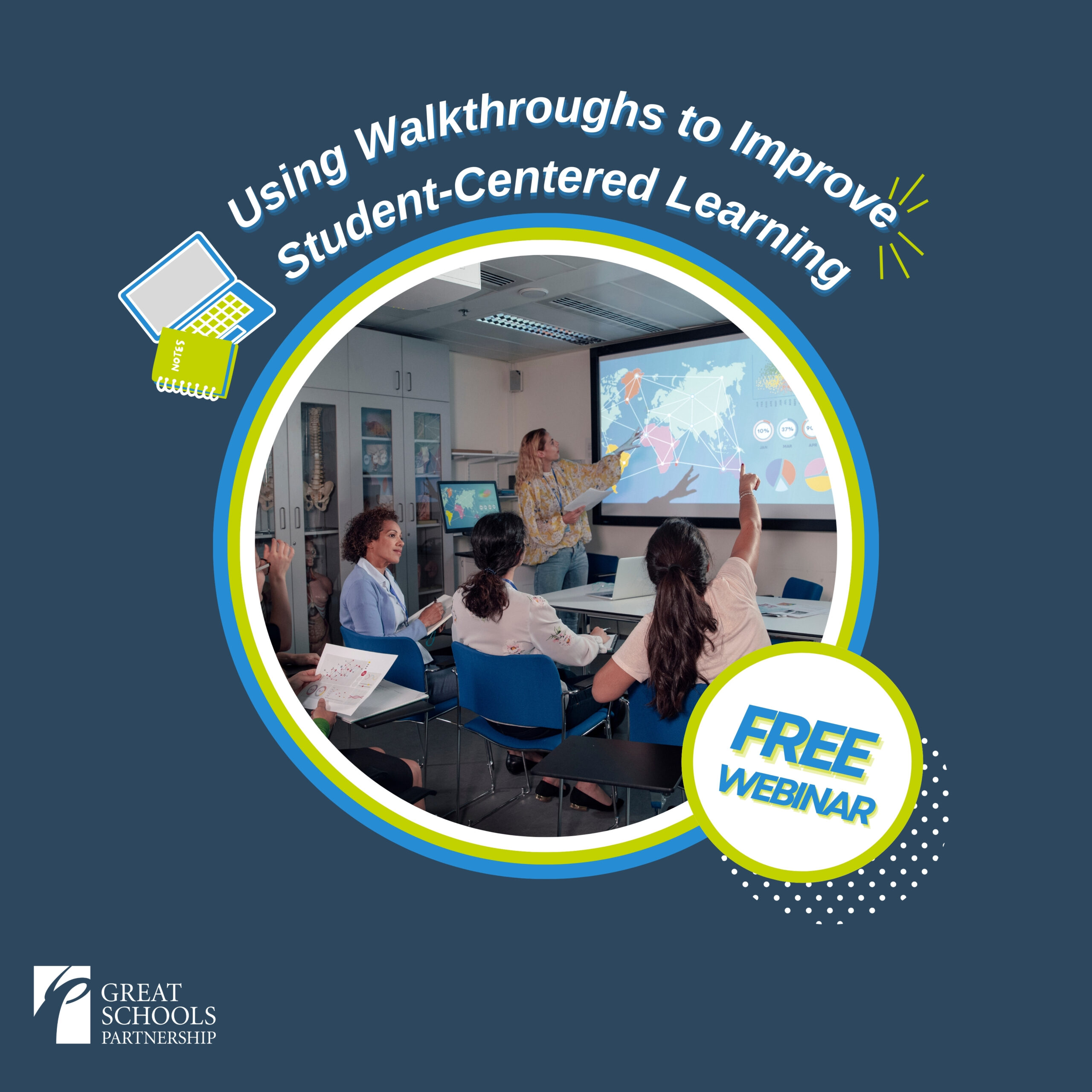 Click here to go to the event page for "Using Walkthroughs to Improve Student-Learning free Webinar.