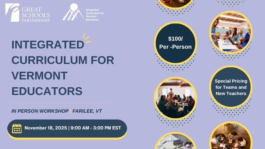 Promotional flyer for an in-person Vermont Educators Workshop Series on November 18, 2025, in Fairlee, VT, featuring images of group activities, event details, and pricing information focused on Integrated Curriculum.