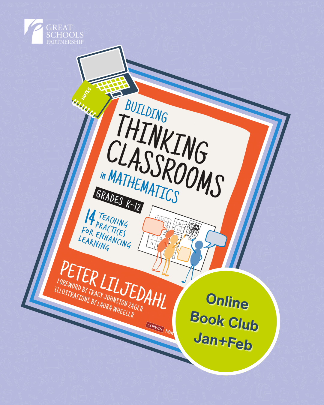 Book cover with illustrated laptop and tablet reads Building Thinking Classrooms in Mathematics, Grades K–12 by Peter Liljedahl. Yellow circle highlights Online Book Club Jan+Feb. Great Schools Partnership logo at top left—explore the power of Thinking Classrooms.
